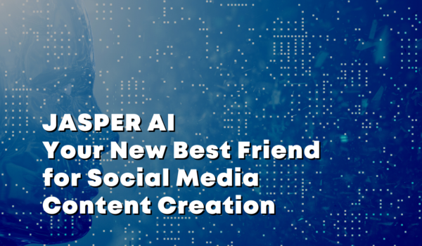 Jasper AI - Your New Best Friend for Social Media Content Creation