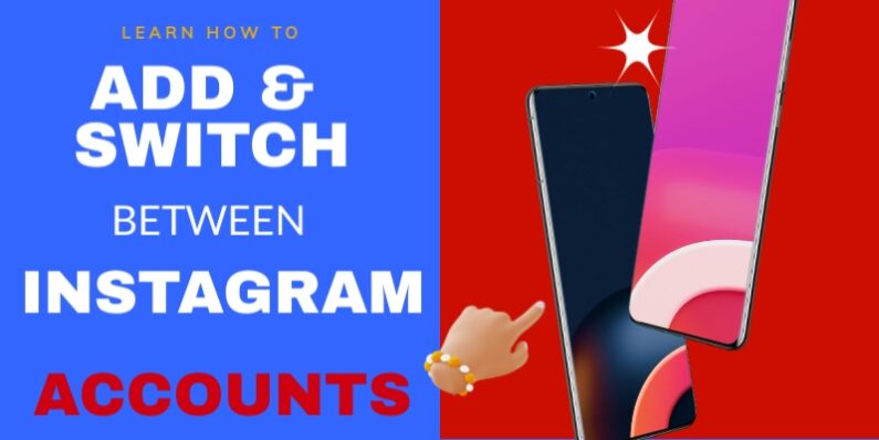 Add and switch between instagram accounts