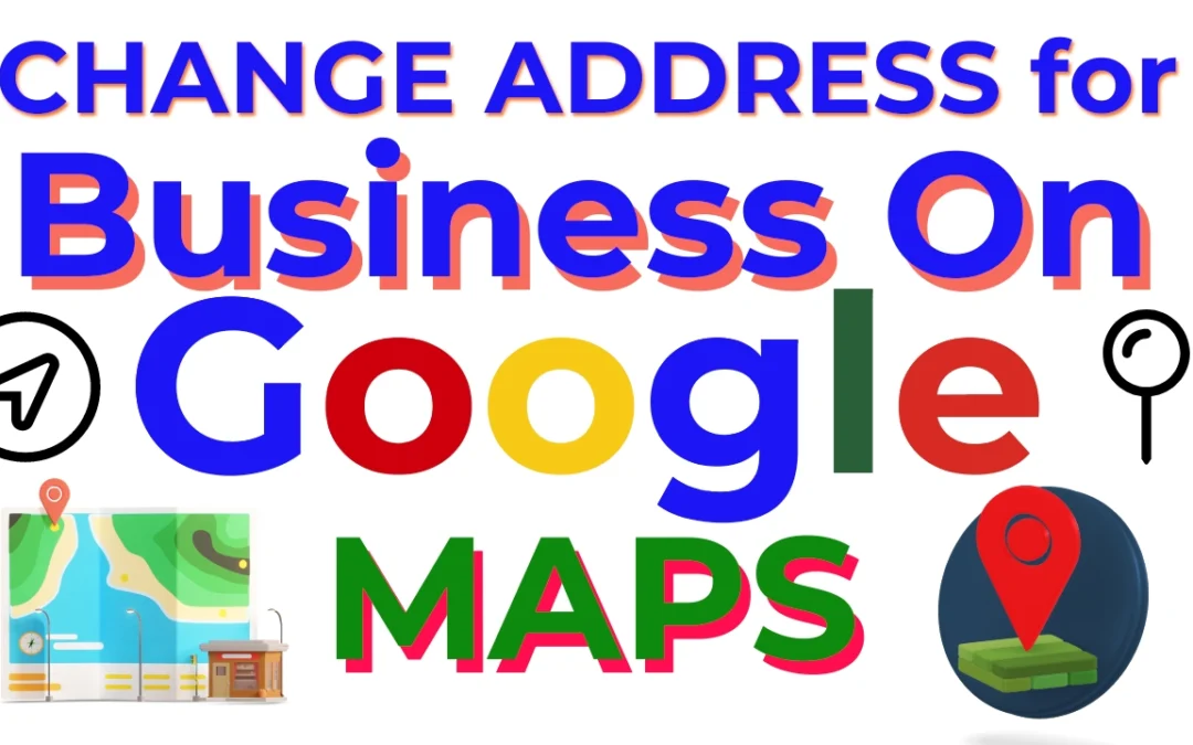 How to Change Business Address on Google maps QUICKLY – Video