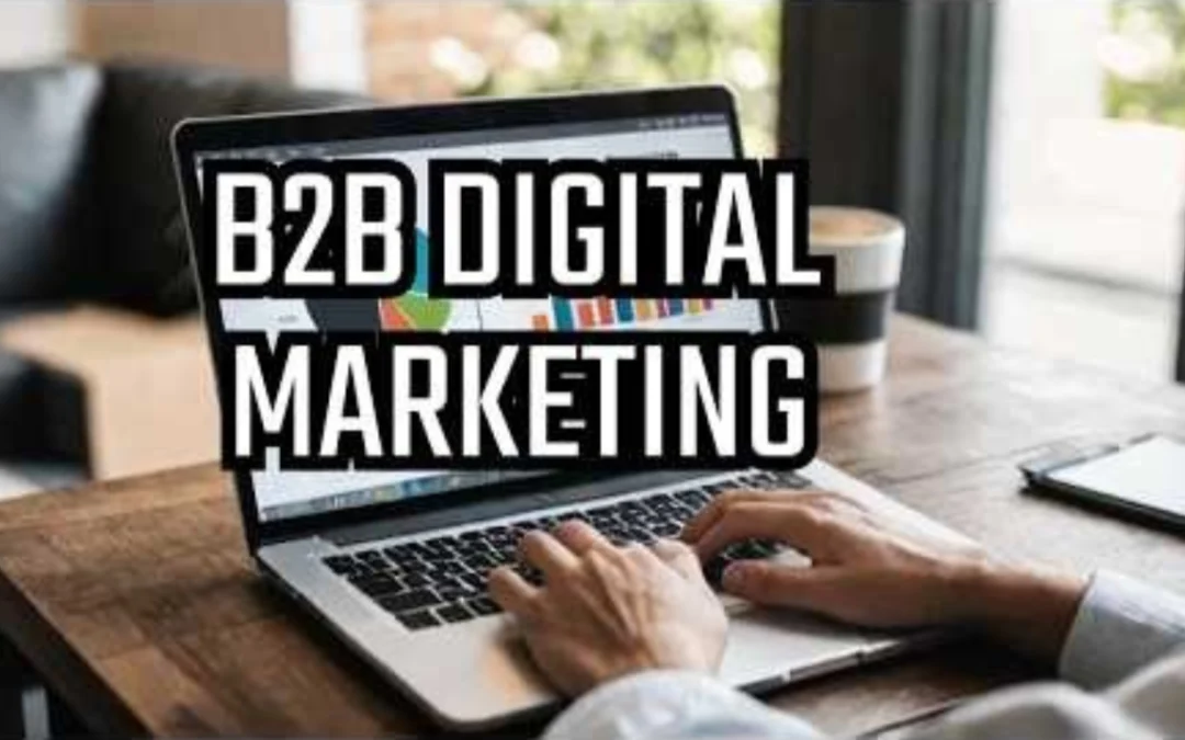 What is B2B Marketing & How to Boost Your Digital Strategy – Video